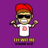 D.Feeling - Fly Wit' Me